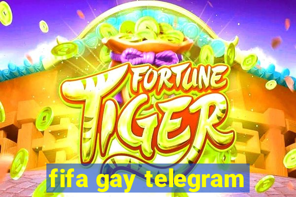 fifa gay telegram